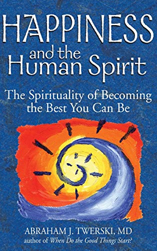 Beispielbild fr Happiness and the Human Spirit: The Spirituality of Becoming the Best You Can Be zum Verkauf von HPB-Emerald