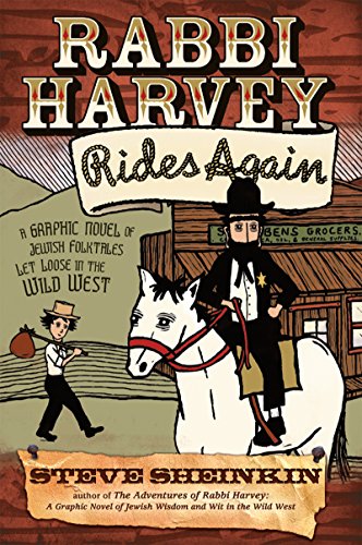 Beispielbild fr Rabbi Harvey Rides Again: A Graphic Novel of Jewish Folktales Let Loose in the Wild West zum Verkauf von Wonder Book