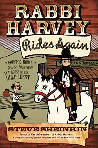 Imagen de archivo de Rabbi Harvey Rides Again: A Graphic Novel of Jewish Folktales Let Loose in the Wild West a la venta por Gulf Coast Books