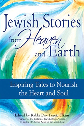 Imagen de archivo de Jewish Stories from Heaven and Earth: Inspiring Tales to Nourish the Heart and Soul a la venta por Wonder Book