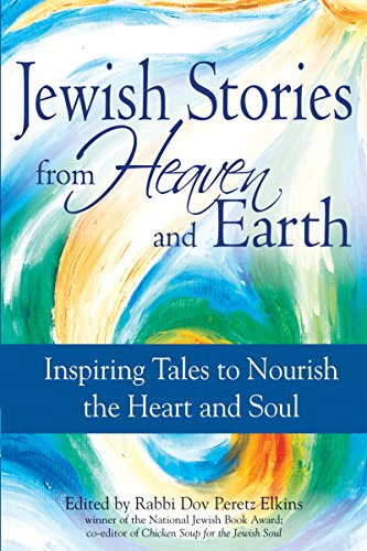 Stock image for Jewish Stories from Heaven and Earth: Inspiring Tales to Nourish the Heart and Soul for sale by Wonder Book