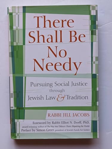 Beispielbild fr There Shall Be No Needy : Pursuing Social Justice Through Jewish Law and Tradition zum Verkauf von Better World Books