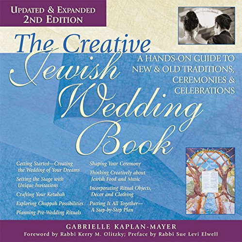 Beispielbild fr The Creative Jewish Wedding Book (2nd Edition): A Hands-On Guide to New & Old Traditions, Ceremonies & Celebrations zum Verkauf von BooksRun