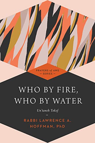 Imagen de archivo de Who By Fire, Who By Water: Un'taneh Tokef (Prayers of Awe, 1) a la venta por Amazing Books Pittsburgh
