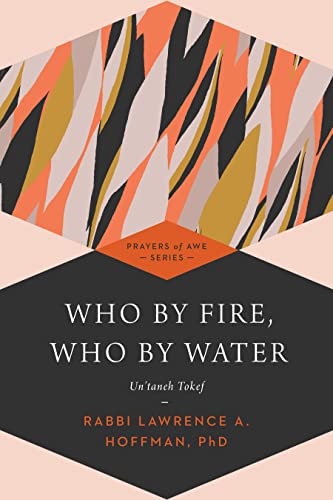 Stock image for Who By Fire, Who By Water: Un'taneh Tokef (Prayers of Awe, 1) for sale by Amazing Books Pittsburgh