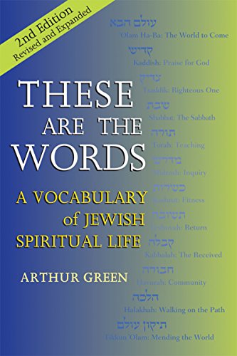 Beispielbild fr These Are the Words: A Vocabulary of Jewish Spiritual Life, Second Edition zum Verkauf von Goodwill Books