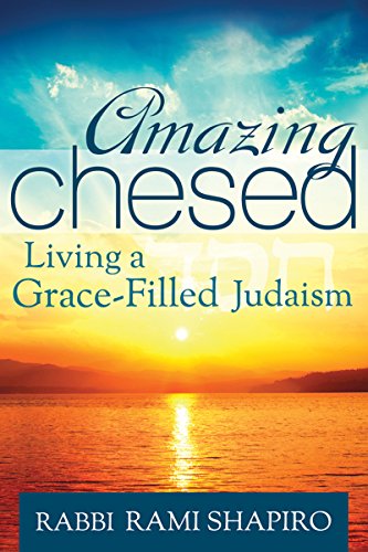 Stock image for Amazing Chesed: Living a Grace-Filled Judaism for sale by Zoom Books Company
