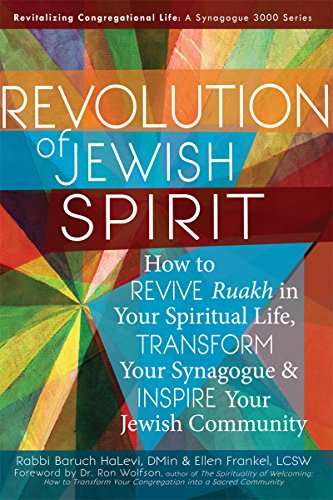 Beispielbild fr Revolution of the Jewish Spirit : How to Revive Ruakh in Your Spiritual Life, Transform Your Synagogue and Inspire Your Jewish Community zum Verkauf von Better World Books