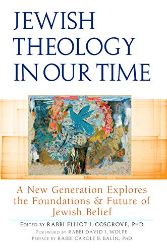 Beispielbild fr Jewish Theology in Our Time: A New Generation Explores the Foundations and Future of Jewish Belief zum Verkauf von Ergodebooks