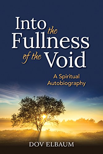 9781580237154: Into the Fullness of the Void: A Spiritual Autobiography (New Spiritual Voices from Israel)