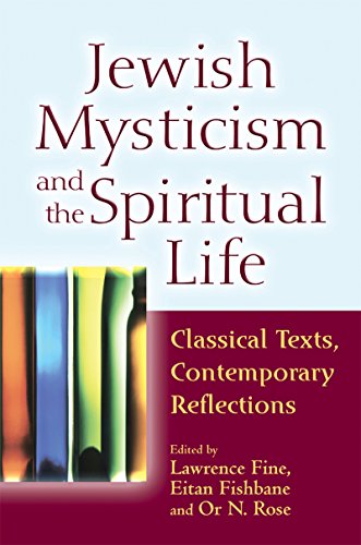 Stock image for Jewish Mysticism and the Spiritual Life : Classical Texts, Contemporary Reflections for sale by Better World Books: West