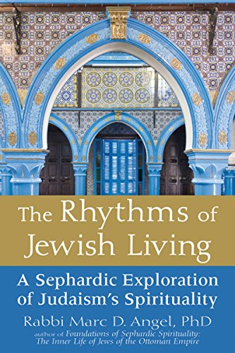 Stock image for The Rhythms of Jewish Living: A Sephardic Exploration of Judaism's Spirituality for sale by BooksRun