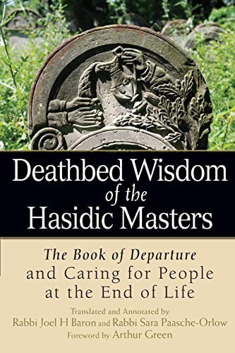 9781580238502: Deathbed Wisdom of the Hasidic Masters: The Book of Departure and Caring for People at the End of Life