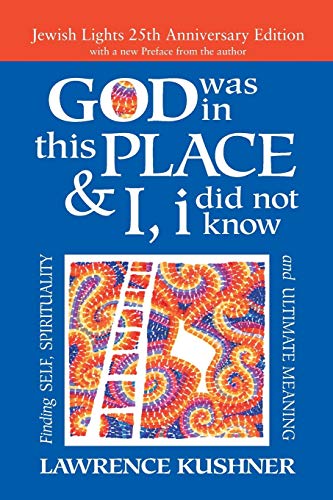 Stock image for God Was in This Place & I, I Did Not Know?25th Anniversary Ed: Finding Self, Spirituality and Ultimate Meaning for sale by SecondSale