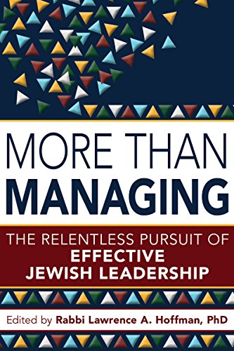Imagen de archivo de More Than Managing: The Relentless Pursuit of Effective Jewish Leadership a la venta por SecondSale