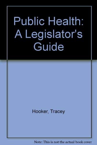 Stock image for Public Health: A Legislator's Guide for sale by Ergodebooks