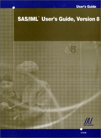 Beispielbild fr SAS/IML User's Guide: Version 8 zum Verkauf von medimops