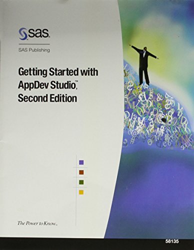 Getting Started With AppDev Studio, Second Edition (9781580258449) by SAS Institute