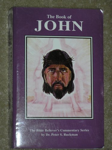 Stock image for The Book of John (The Bible Believers Commentary Series) for sale by Red's Corner LLC