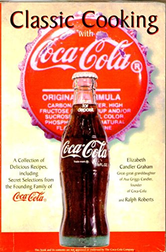 Beispielbild fr Classic Cooking With Coca-Cola zum Verkauf von Wonder Book