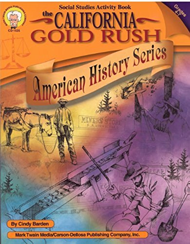 9781580371797: The California Gold Rush, Grades 4 - 7 (American History Series)