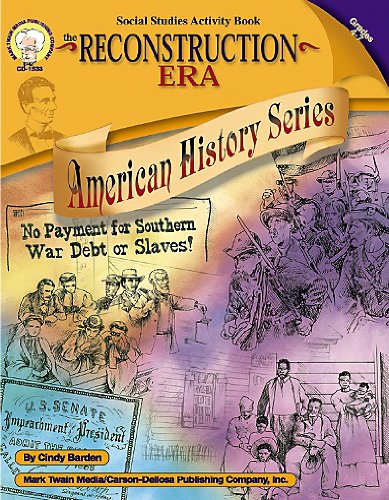 Stock image for The Reconstruction Era, Grades 4 - 7 (American History Series) for sale by Front Cover Books
