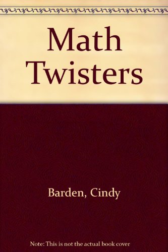 Math Twisters: Math Activity Book, Grade 4 (9781580371940) by Barden, Cindy