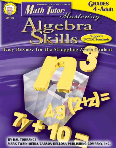 Stock image for Math Tutor: Mastering Algebra Skills, Grades 4 - Adult: Easy Review for the Struggling Math Student (Tutor Series) for sale by HPB Inc.
