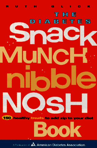 DIABETES SNACK MUNCH NIBBLE NOSH BOOK