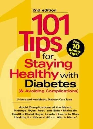 Stock image for 101 Tips For Staying Healthy with Diabetes ( Avoiding Complications) for sale by Goodwill of Colorado