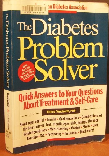 Beispielbild fr The Diabetes Problem Solver : Quick Answers to Your Questions about Treatment and Self-Care zum Verkauf von Wonder Book