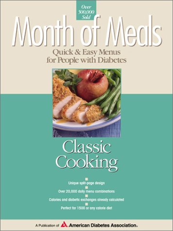 Beispielbild fr Month of Meals - Quick & Easy Menus for People With Diabetes: Classic Cooking zum Verkauf von Wonder Book