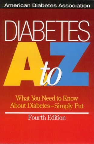 Stock image for Diabetes A to Z : What You Need to Know About Diabetes--Simply Put for sale by SecondSale