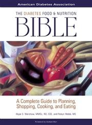 9781580400374: The Diabetes Food and Nutrition Bible: A Complete Guide to Planning, Shopping, Cooking, and Eating