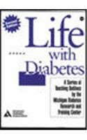 Beispielbild fr Life with Diabetes: A Series of Teaching Outlines by the Michigan Diabetes Research and Training Center zum Verkauf von WorldofBooks