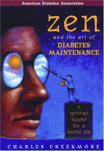 Beispielbild fr Zen and the Art of Diabetes Maintenance: A Spiritual Toolkit for a Better Life zum Verkauf von BookHolders