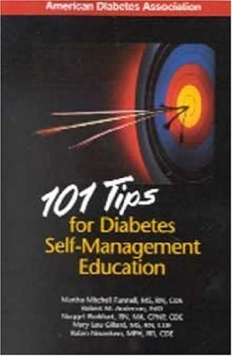 101 Tips for Diabetes Self-Management Education (9781580401371) by Funnell, Martha; Anderson, Robert; Burkhart, Nugget; Gillard, Mary Lou; Nwankwo, Robin