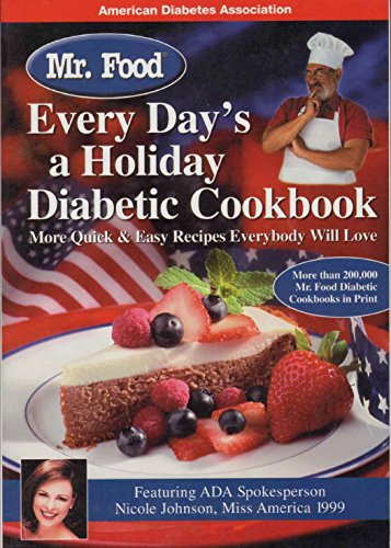 Stock image for Mr. Food Every Day's a Holiday Diabetic Cooking for sale by Your Online Bookstore