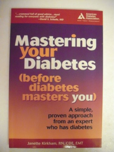 Stock image for Mastering Your Diabetes : A Simple Plan for Taking Control of your Health for sale by ZBK Books