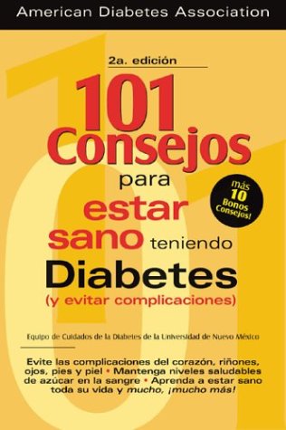 Stock image for 101 Consejos para Estar Teniendo Diabetes (Y Evitar Complicaciones) for sale by Better World Books