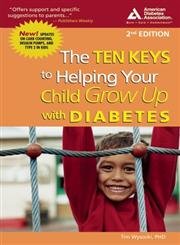 Beispielbild fr Ten Keys to Helping Your Child Grow up with Diabetes zum Verkauf von Better World Books