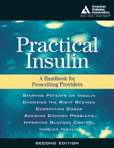 Practical Insulin: A Handbook for Prescribing Providers (9781580402224) by American Diabetes Association