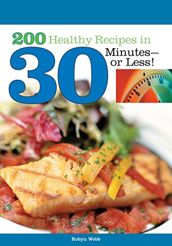 Beispielbild fr 200 Healthy Recipes in 30 Minutes-Or Less! zum Verkauf von Better World Books