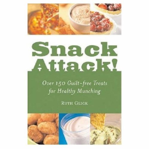 Beispielbild fr Snack Attack!: Over 150 Guilt-free Treats for Healthy Munching zum Verkauf von Wonder Book