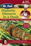 Beispielbild fr Mr. Food: Diabetic Dinners in a Dash zum Verkauf von SecondSale