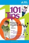 9781580402422: 101 Tips for Raising Healthy Kids with Diabetes