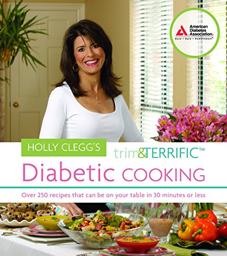 Stock image for Holly Clegg's Trim and Terrific Diabetic Cooking for sale by Your Online Bookstore