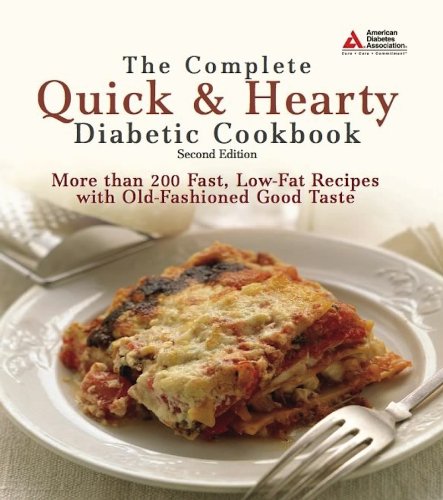 Beispielbild fr The Complete Quick & Hearty Diabetic Cookbook: More Than 200 Fast, Low-Fat Recipes with Old-Fashioned Good Taste zum Verkauf von SecondSale