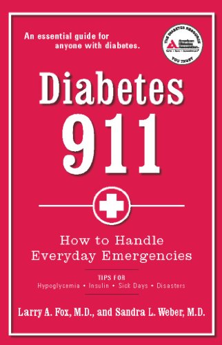 Beispielbild fr Diabetes 911 : How to Handle Everyday Emergencies zum Verkauf von Better World Books