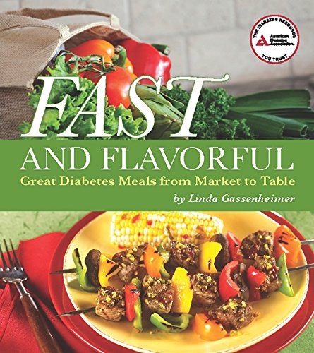 Imagen de archivo de Fast and Flavorful: Great Diabetes Meals from Market to Table a la venta por Wonder Book